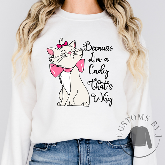 Marie Aristocats Because I'm a Lady Quote Unisex Sweatshirt