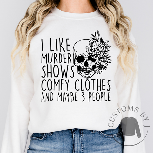 I Like Murder Shows Unisex Sweatshirt