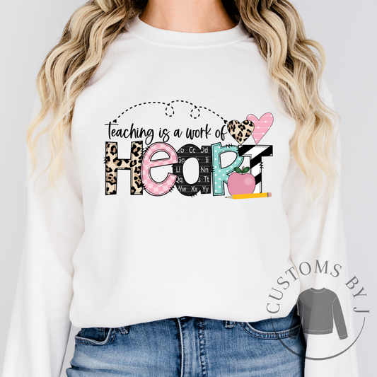 Teaching Is A Work of Heart Unisex Sweatshirt