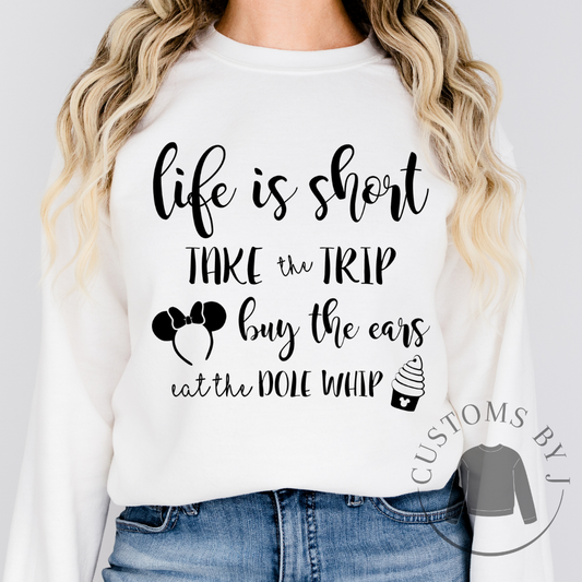 Life Is Short Take The Trip Trip Unisex Sweatshirt