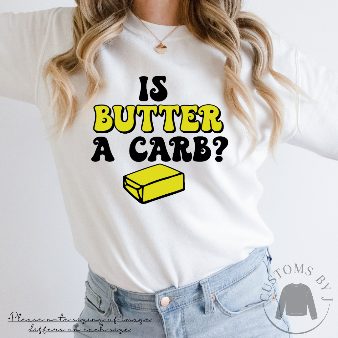 Mean Girls Is Butter A Carb? Unisex Sweatshirt