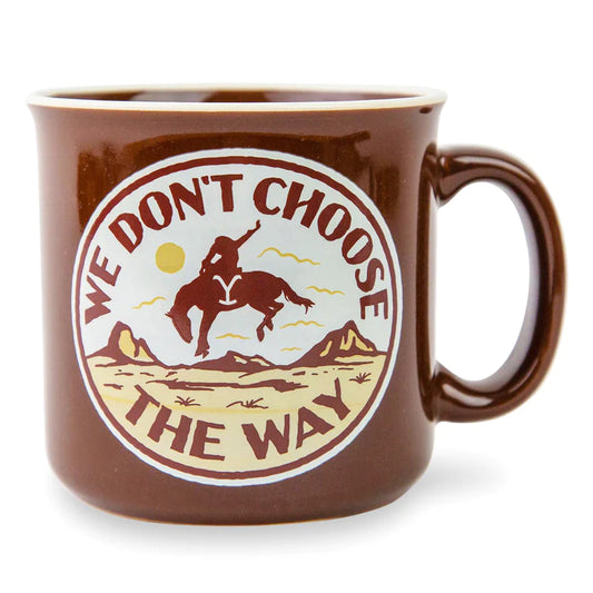 Silver Buffalo Yellowstone "We Don't Choose The Way" Ceramic Camper Mug 20oz