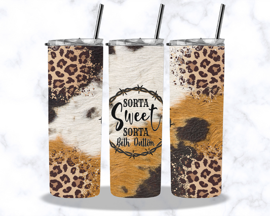 Sorta Sweet Sorta Beth Dutton 20oz Stainless Steel Tumbler